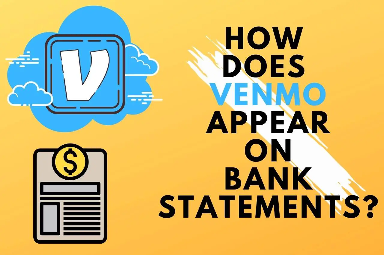 How does Venmo Appear on Bank Statements?