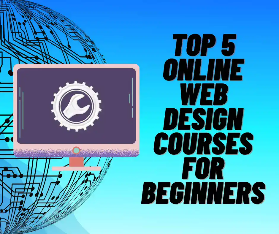 Top 5 online web design courses for beginners