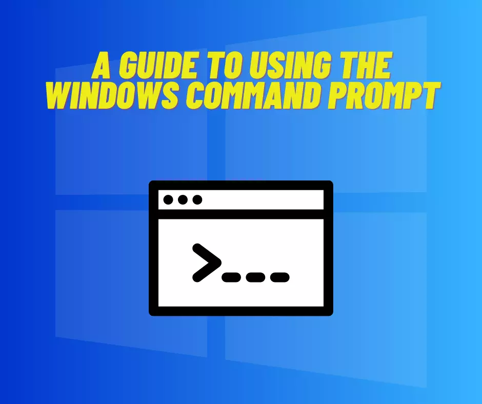 A guide to using the Windows command prompt