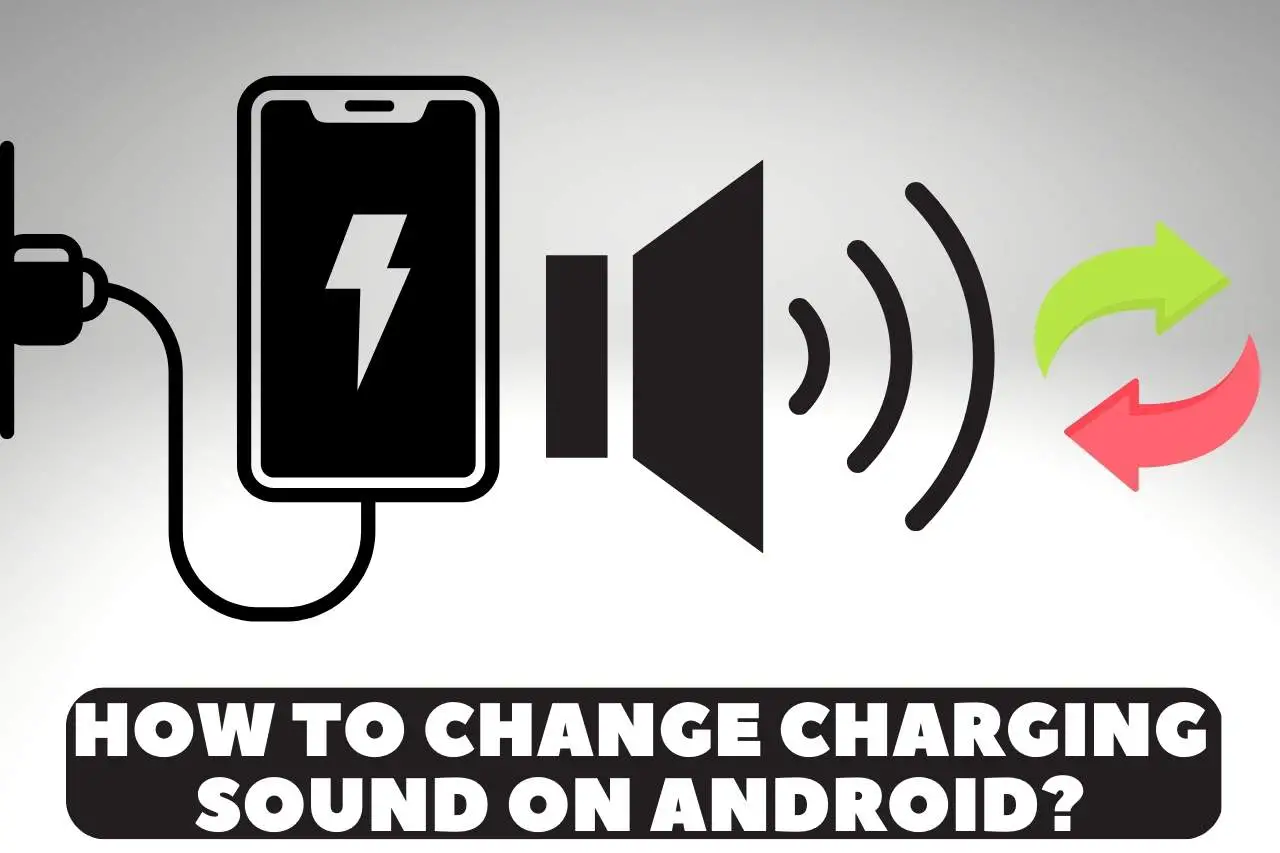 how to change charging sound on Android