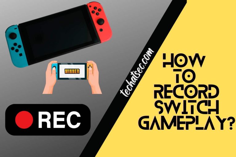 How to Record Switch Gameplay? [Free & No Limit!!!]