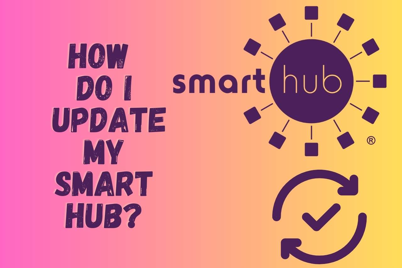 How Do I Update My Smart Hub