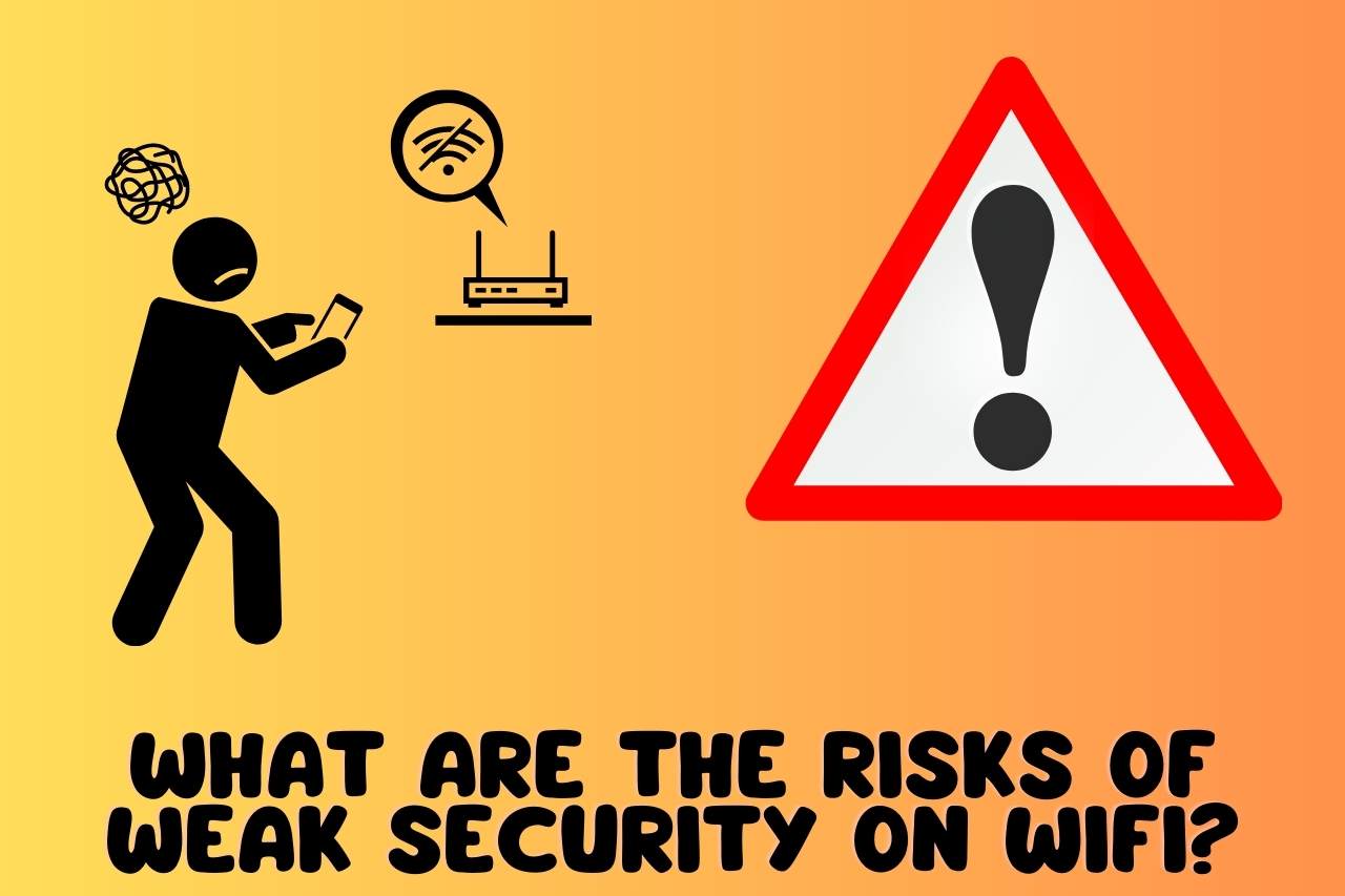 What are the Risks of Weak Security on WiFi