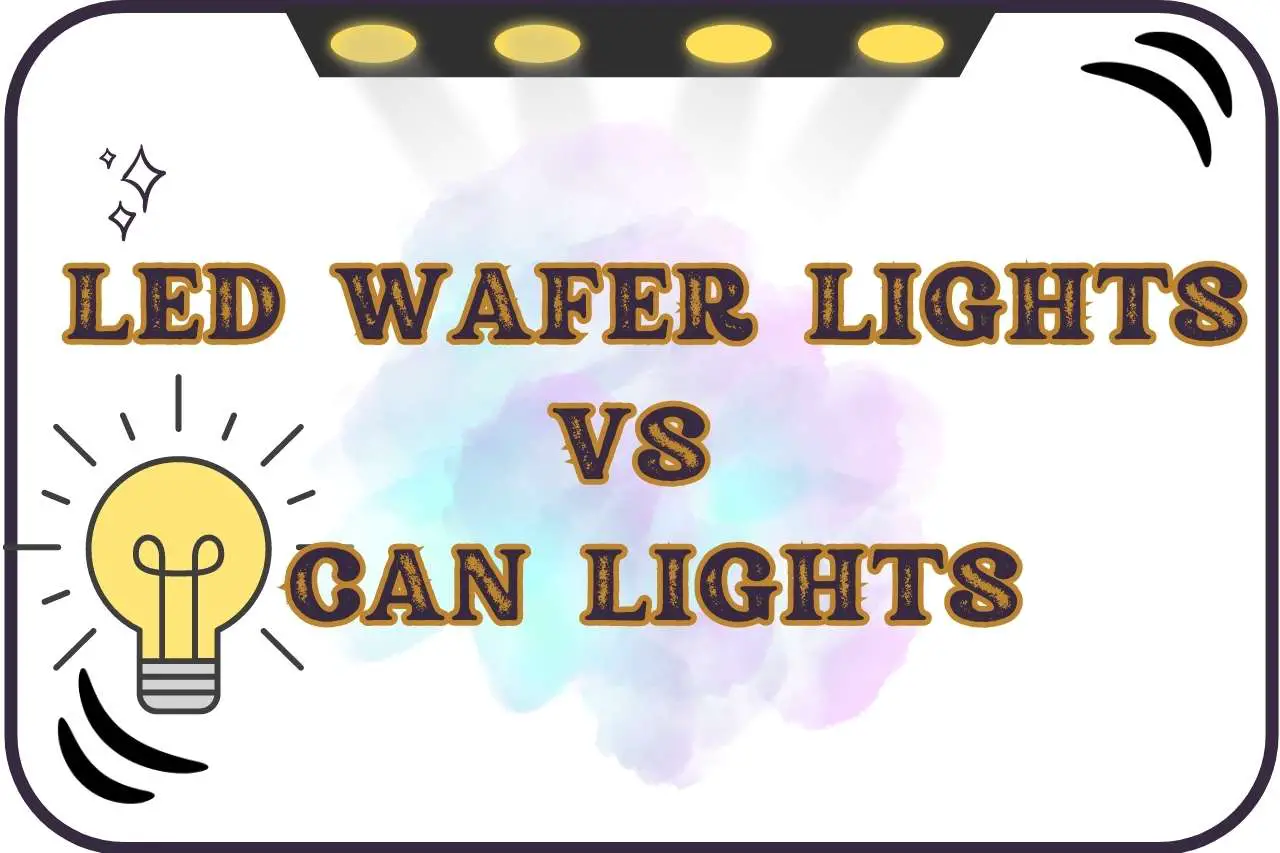 led wafer lights vs can lights