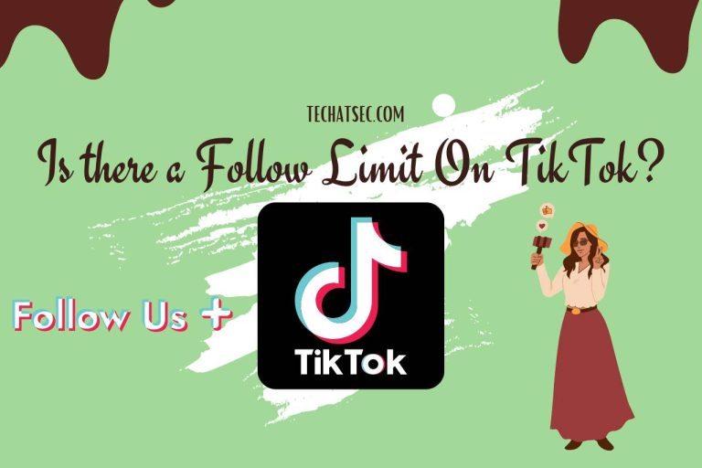  Is there a Follow Limit on TikTok? Everything You Need To Know!