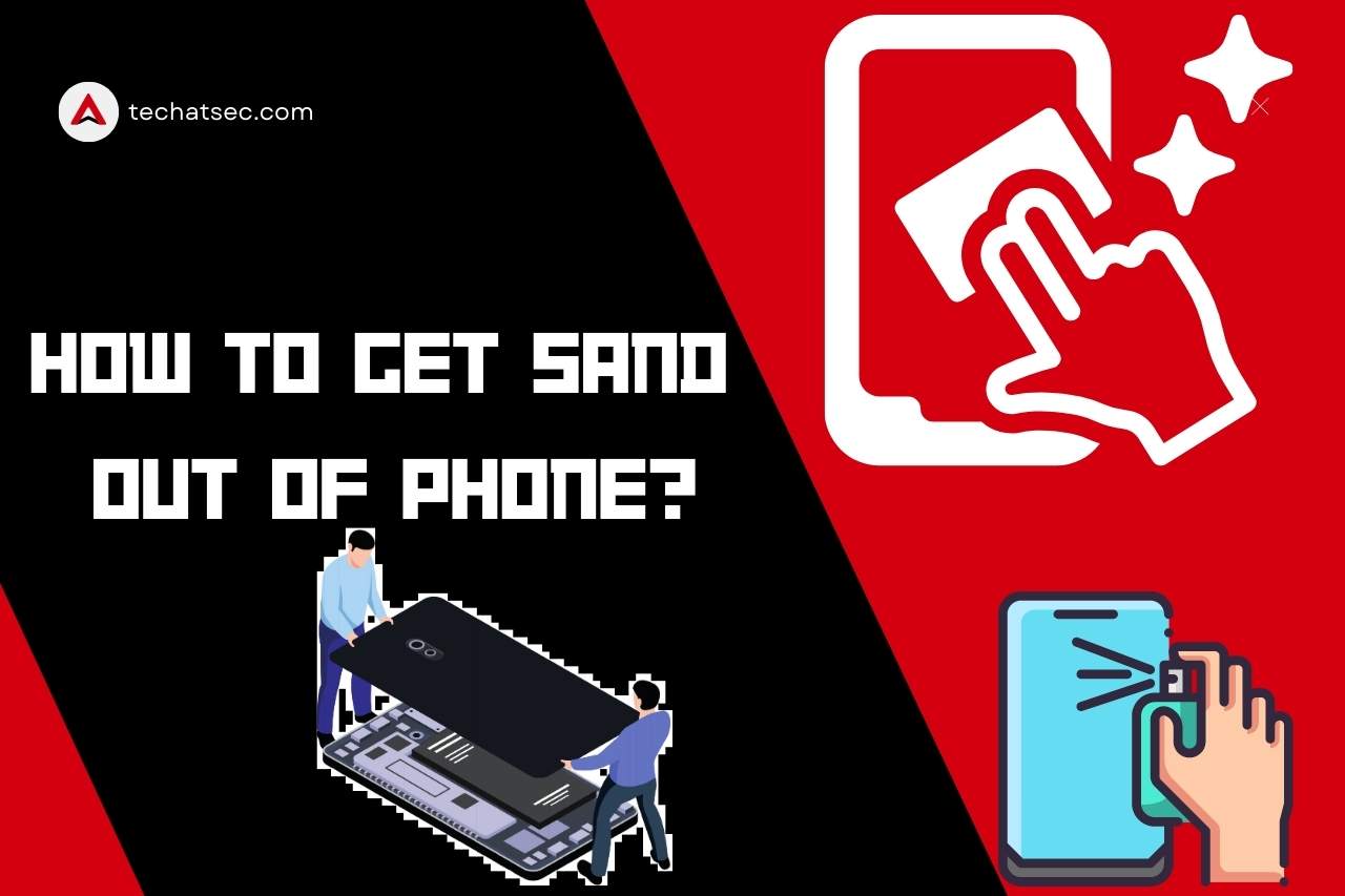 how to get sand out of phone