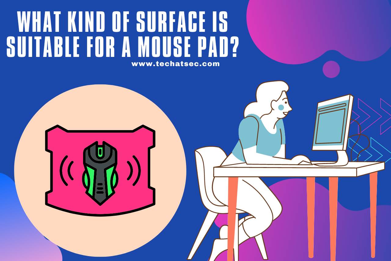 What Kind of Surface is Suitable for a Mouse Pad