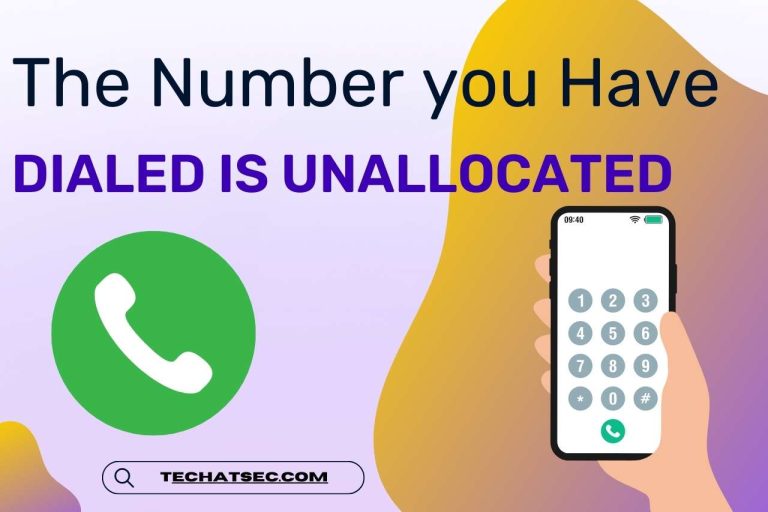The Number You Have Dialed Is Unallocated | 16 Reasons and Fixes