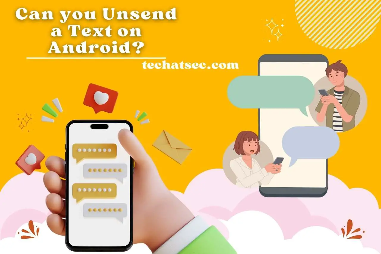 can you unsend a text on android