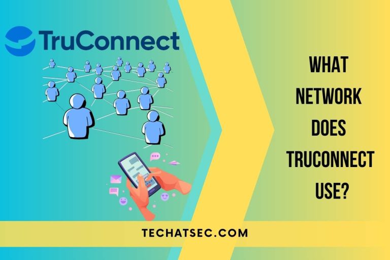 What Network does TruConnect Use? (All You Need to Know)