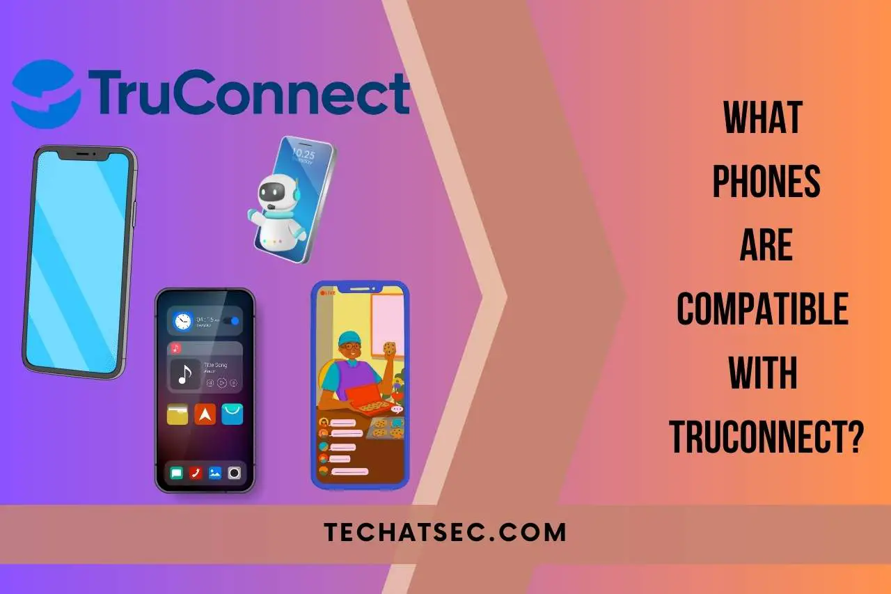 what phones are compatible with truconnect