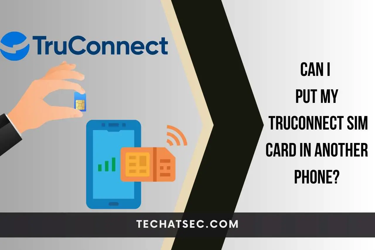 can i put my truconnect sim card in another phone