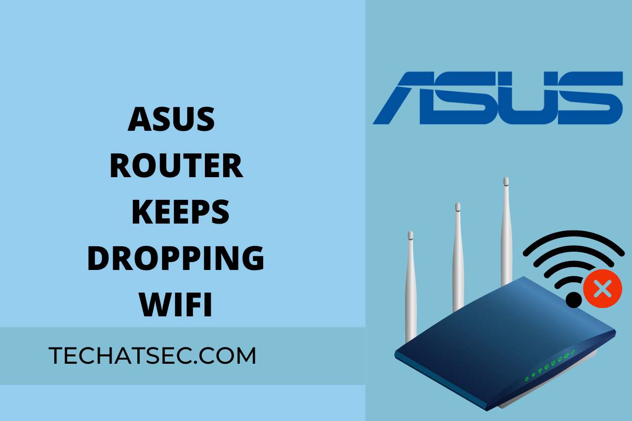 asus router keeps dropping wifi