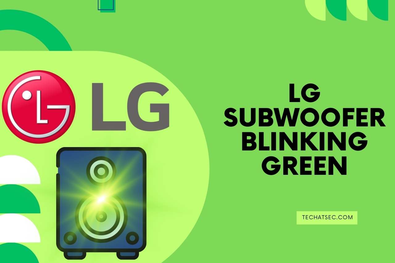 LG Subwoofer blinking green