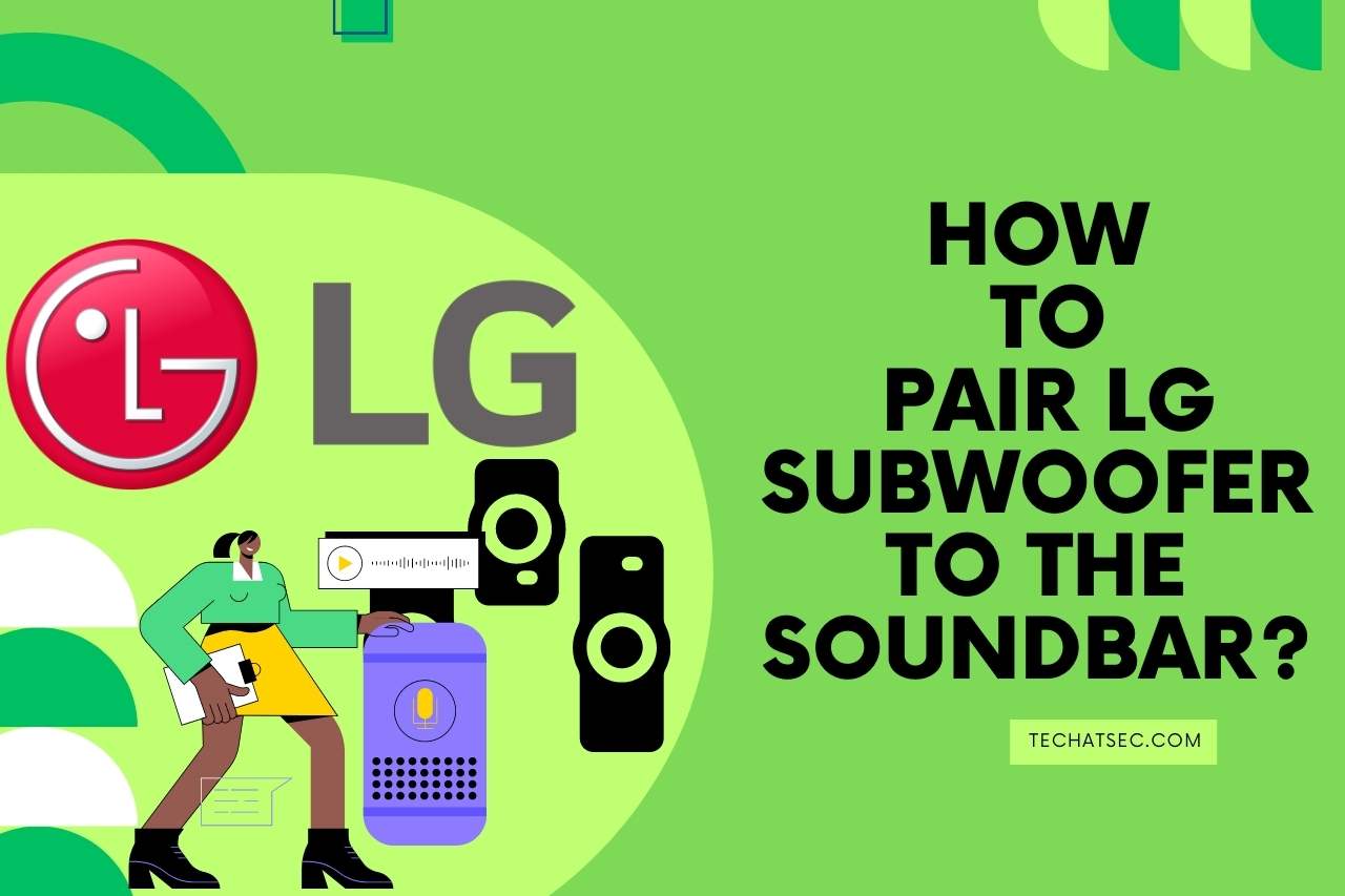 How to Pair LG Subwoofer to the Soundbar