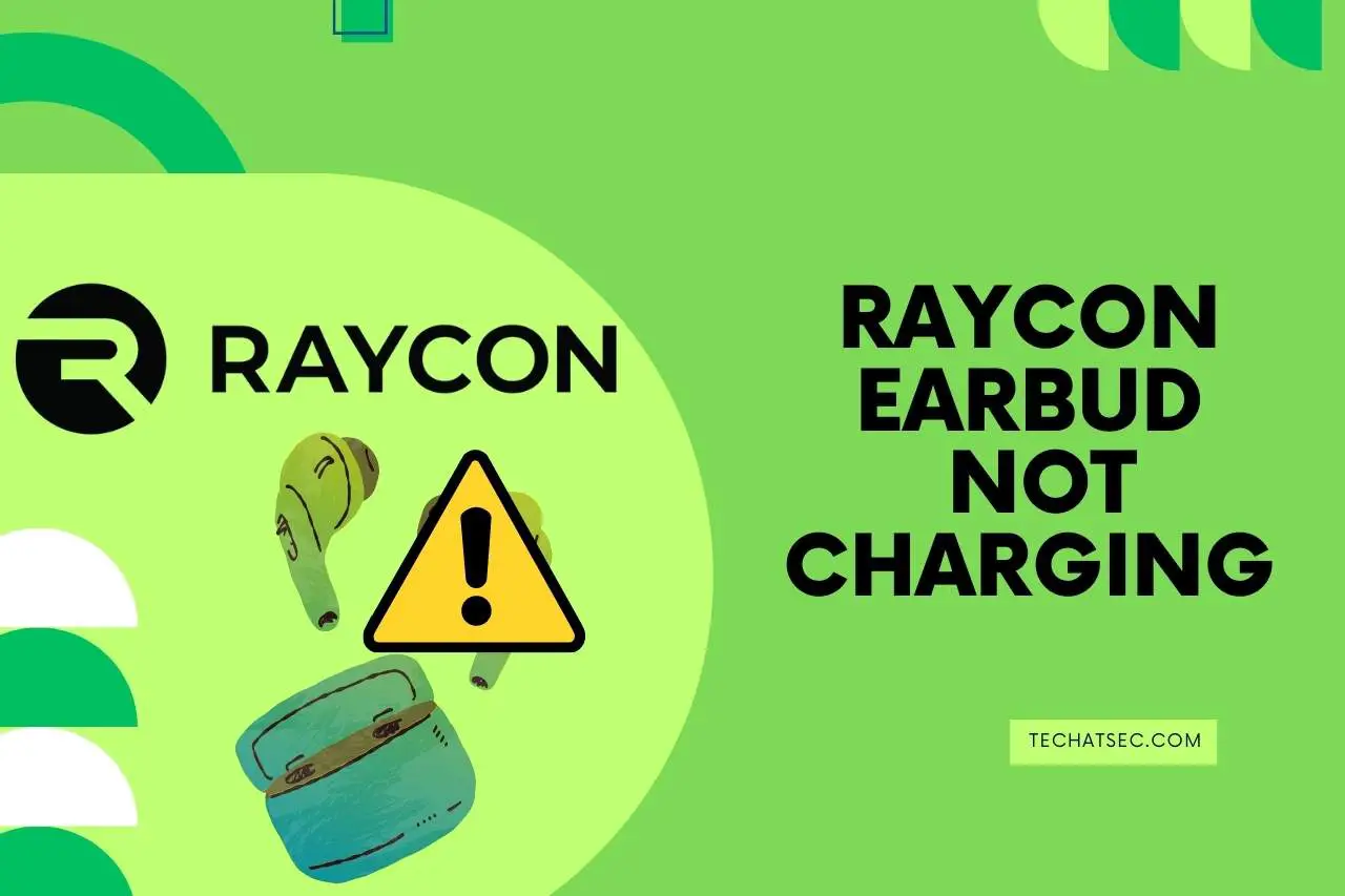 Raycon earbud not charging