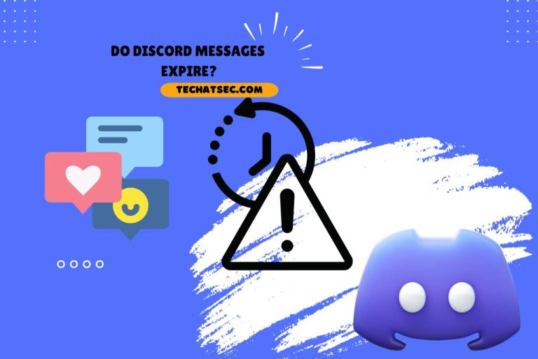 Do Discord Messages Expire? Message Lifespan