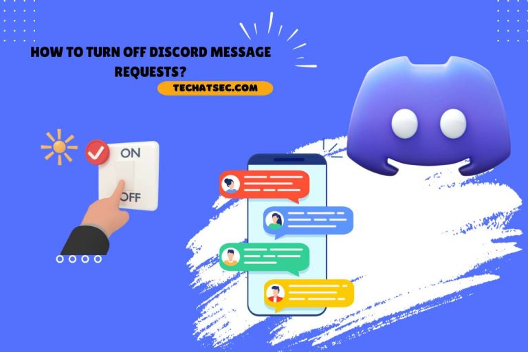 How To Turn Off Discord Message Requests? Step-by-Step Guide