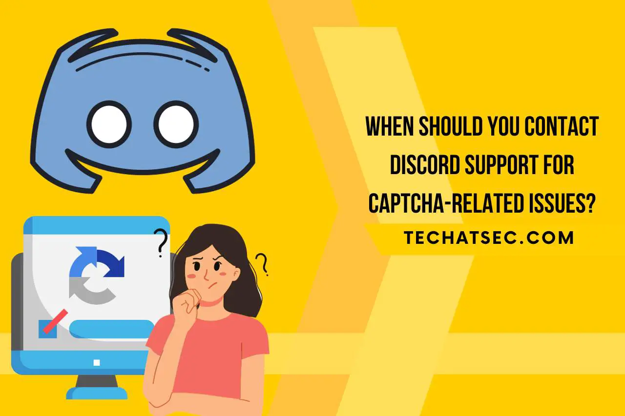 When Should You Contact Discord Support for Captcha-Related Issues